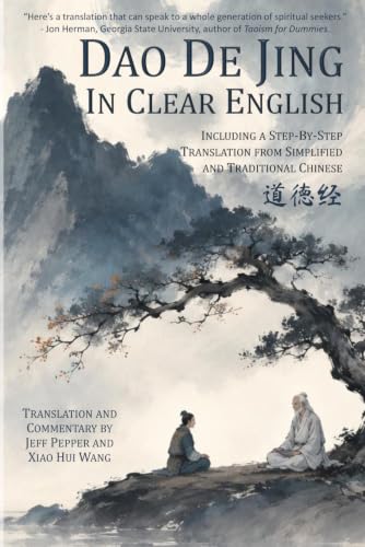 Dao De Jing in Clear English: Including a Step by Step Translation