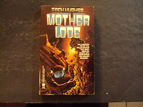 Mother Lode pb Zach Hughes 1st Print 1st ed 12/91 DAW Books