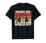 Music On World Off Music Lovers Musician Outfit EDM Music DJ T-Shirt