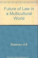 Future of Law in a Multicultural World 0691010609 Book Cover