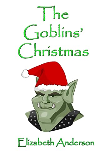 The Goblins' Christmas 1505505429 Book Cover
