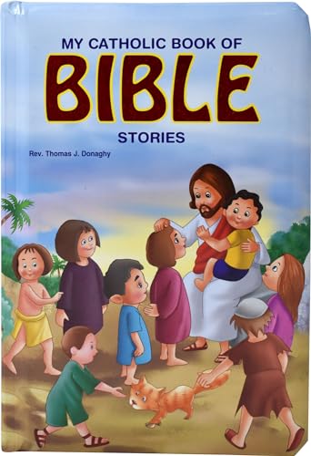 My Catholic Book Of Bible Stories [Hardcover] Donaghy, Thomas J (St. Joseph Kids' Books)