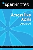 Across Five Aprils (SparkNotes Literature Guide) (SparkNotes Literature Guide Series)