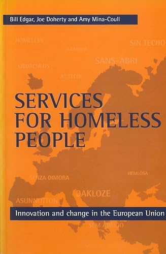 Services for homeless people: Innovation and change in the European Union (FEANTSA series)