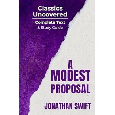 A Modest Proposal (Classics Uncovered Edition)