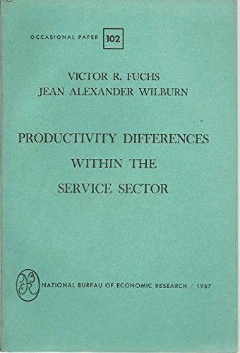 Victor R. Fuchs Productivity Differences Within The Service Sector. (NBER Occasional ...
