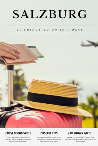 SALZBURG 21 things to do in 7 days: Travel Guide - Must-Visit Attractions, Top Spots, and Insider Tips for a Memorable Itinerary.