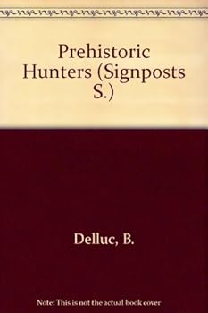 Hardcover Prehistoric Hunters (Signposts) Book