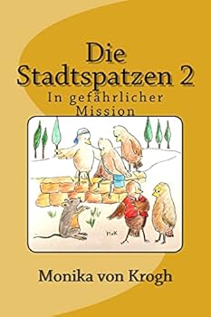Paperback Die Stadtspatzen 2: In gefährlicher Mission [German] Book