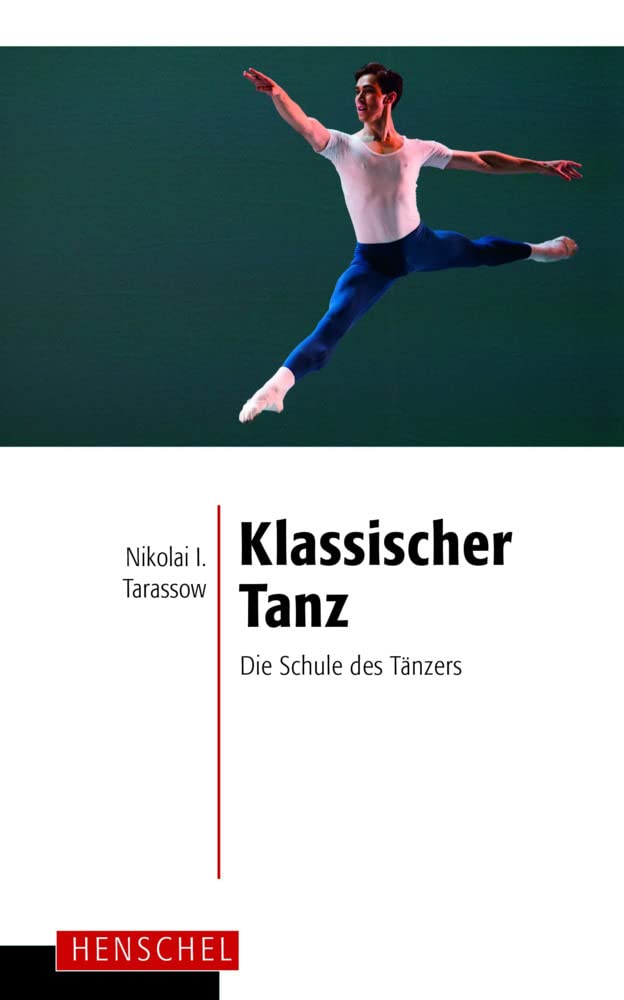 Klassischer Tanz: Die Schule des Tänzers
