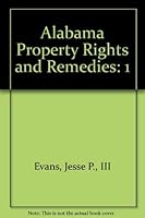 Alabama property rights and remedies 0327164107 Book Cover