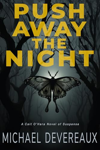 Push Away the Night: A Cait O'Hara Novel of Suspense