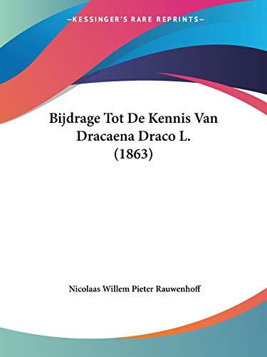Bijdrage Tot De Kennis Van Dracaena Draco L. (1863)