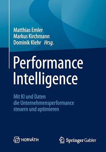 Performance Intelligence: Mit KI und Daten die Unternehmensperformance steuern und optimieren