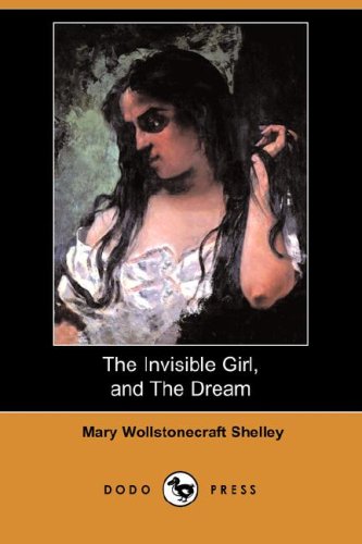 The Invisible Girl, and The Dream