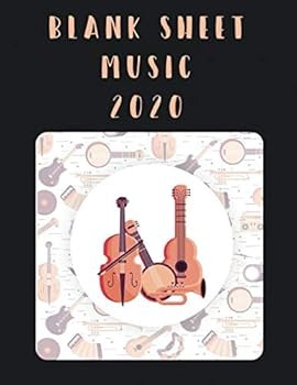 Blank Sheet Music 2020 : Musicians Composition Book Instrument Manuscript Staff Paper Standard 13 Stave Large Notebook / Journal Gift for Beginner Intermediate Level or Advanced 110 Pages 8,5x11, Soft