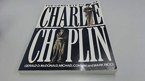 The Complete Films of Charlie Chaplin 0806510951 Book Cover