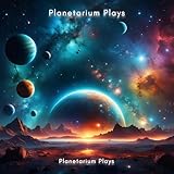 Planetarium Plays