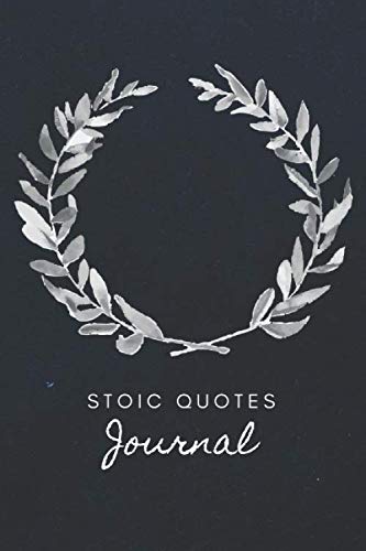 Stoic Quotes Journal / Ancient Greek Philosophers Quotes On Life: Motivational Lined Notebook (Philosophy for life, Band 2)