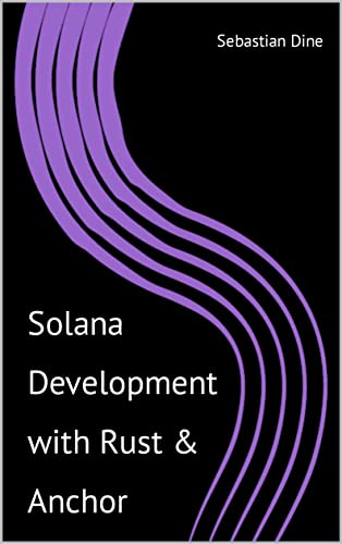 Solana Development with Rust and Anchor