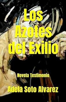 Paperback Los Azotes del Exilio: Novela (Spanish Edition) [Spanish] Book