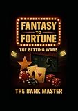 Fantasy to Fortune: The Betting Wars