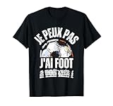 Je Peux Pas J'Ai Foot Football pour Footballeur