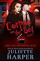 Corpse on the Set: A Mattie Tucker Paranormal Cozy Mystery 1943516138 Book Cover