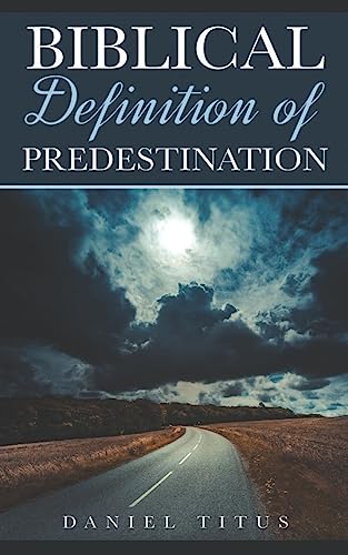 Biblical Definition of Predestination