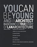 YOU CAN BE YOUNG AND AN ARCHITECT
