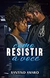 Como resistir à você (Portuguese Edition)