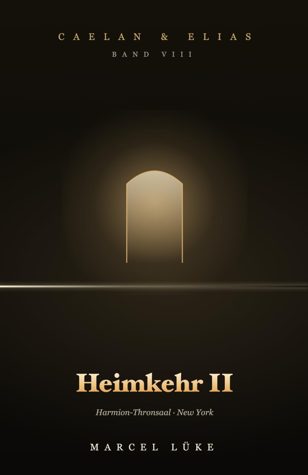 Caelan & Elias — Die Saga vom endlichen Feuer · Band 8 - Heimkehr II