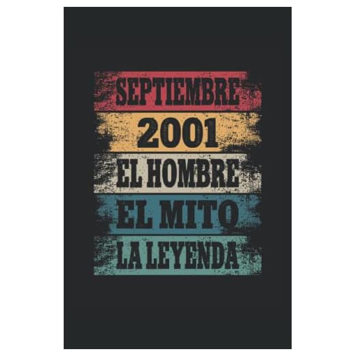 Septiembre 2001 - El Hombre - El Mito - La Leyenda: Regalos Originales para Hombre Papá Abuelo Hermano - Diario, Cuaderno De Notas, Apuntes O Agenda