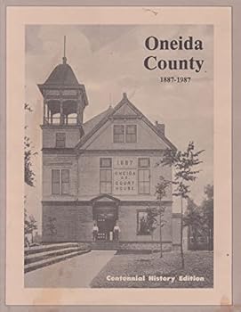 Paperback Oneida County, Centennial History Edition 1887-1987 Book