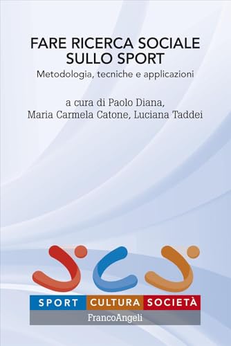 9788835159162 Fare ricerca sociale sullo sport. Metodologia, tecniche e applicazioni