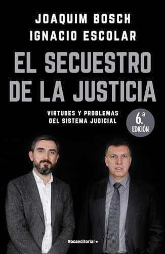 Portada de El Secuestro de la Justicia: Virtudes y Problemas del Sistema Judicial
