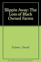 Slipp' Away: The Loss of Black-Owned Farms 0914422162 Book Cover
