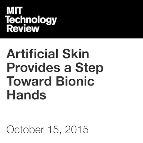 Artificial Skin Provides a Step Toward Bionic Hands cover art