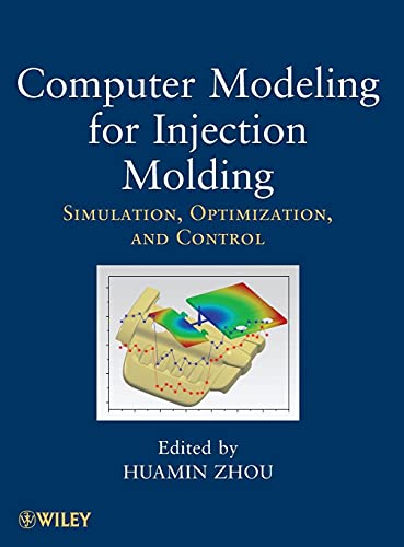 Computer Modeling For Injection Molding Simulation Optimization And Control view 2