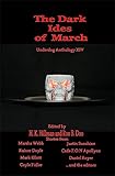  The Dark Ides of March: Underdog Anthology XIV (English Edition)