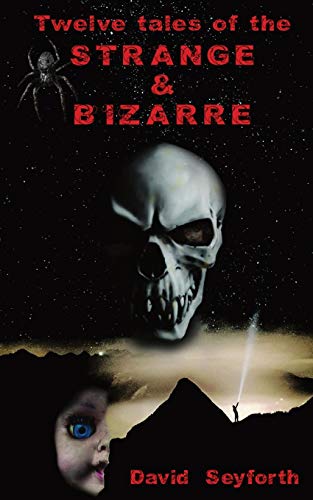 Twelve Tales of the Strange & Bizarre