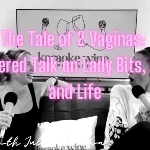 The Tale of 2 Vaginas: Unfiltered Talk on Lady Bits, Love and Life Titelbild