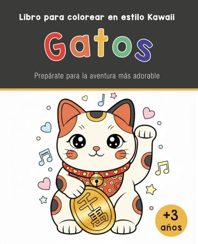 Colorea los Gatos más Kawaii: La aventura más adorable a partir de 3 años (Libros para Colorear)