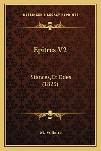 Epitres V2: Stances, Et Odes (1823) (French Edition)