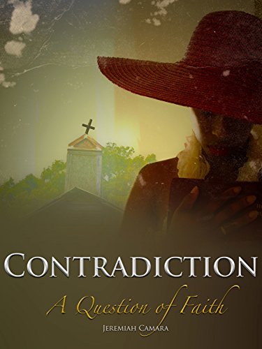 Contradiction: A Question Of Faith Contradiction: A Question Of Faith