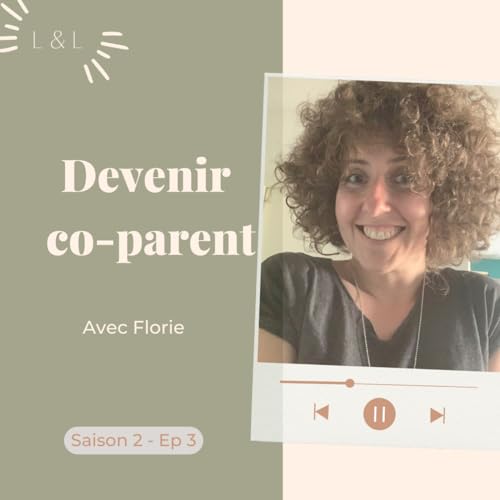 Devenir co-parent avec Florie
