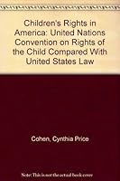 Children's Rights in America: United Nations Convention on Rights of the Child Compared With United States Law (5490215) 0897076419 Book Cover