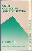 Cities, Capitalism and Civilization (Controversies in Sociology, No. 20) 0043012175 Book Cover