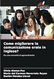 Come migliorare la comunicazione orale in inglese?: Da una comunità di apprendimento
