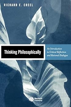 Paperback Thinking Philosophically: An Introduction to Critical Reflection and Rational Dialogue Book